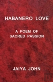 Habanero Love: A Poem Of Sacred Passion