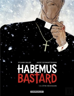 Bertrand.pt - Habemus Bastard Tome 1 : L'Être Nécessaire