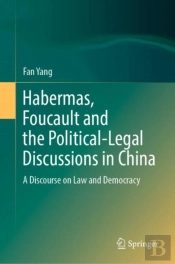 Habermas, Foucault And The Political-Legal Discussions In China