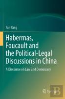 Habermas, Foucault And The Political-Legal Discussions In China