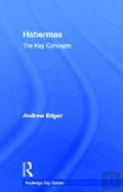 Habermas: The Key Concepts