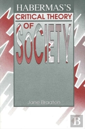 Habermas'S Critical Theory Of Society