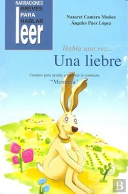 Bertrand.pt - Había Una Vez... Una Liebre. Cuentos Para Ayudar A Mejorar La Conducta De Los Niños