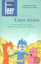 Había Una Vez... Unos Erizos. Cuentos Para Ayudar A Mejorar La Conducta De Los Niños