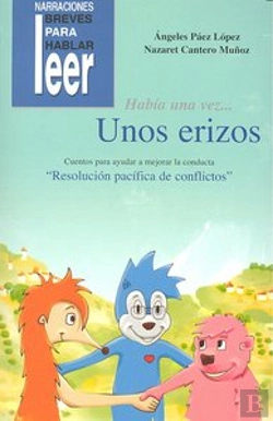 Bertrand.pt - Había Una Vez... Unos Erizos. Cuentos Para Ayudar A Mejorar La Conducta De Los Niños