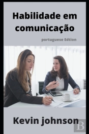 Habilidade Em Comunicacao (Portuguese Edition)