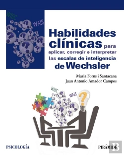 Bertrand.pt - Habilidades Clínicas Para Aplicar, Corregir E Interpretar Las Escalas De Inteligencia De Wechsler