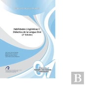 Habilidades Lingüísticas I: Didáctica De La Lengua Oral