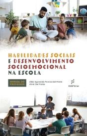 Habilidades Sociais E Desenvolvimento Socioemocional Na Escola