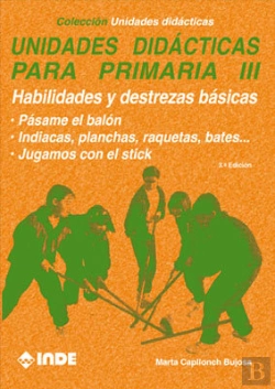 Bertrand.pt - Habilidades Y Destrezas Básicas. Unidades Didácticas Para Primaria Iii