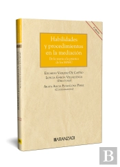 Habilidades Y Procedimientos En La Mediacion De La Teoria A La Practic