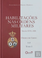 Habilitações nas Ordens Militares - Séculos XVII a XIX - Ordem de Cristo, Tomo I