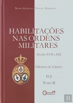 Bertrand.pt - Habilitações nas Ordens Militares - Séculos XVII a XIX - Ordem de Cristo, Tomo II