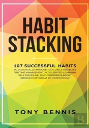 Habit Stacking: 107 Successful Habits To