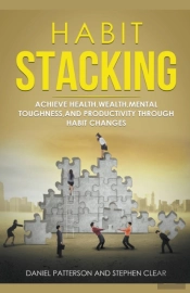 Habit Stacking: Achieve Health,Wealth,Me