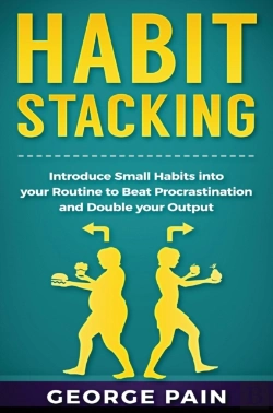 Bertrand.pt - Habit Stacking: Introduce Small Habits I