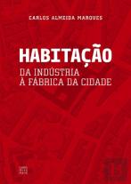 Habitação da Indústria à Fábrica da Cidade