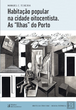 Bertrand.pt - Habitação Popular na Cidade Oitocentista. As Ilhas do Porto