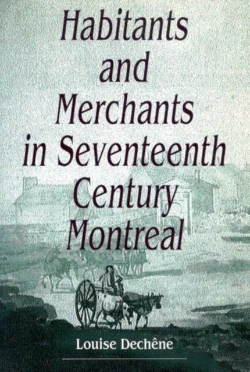 Bertrand.pt - Habitants And Merchants In Seventeenth-Century Montreal