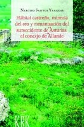 Hábitat Castreño, Minería Del Oro Y Romanización Del Suroccidente De Asturias