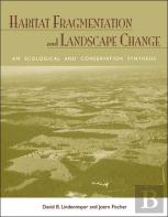 Habitat Fragmentation And Landscape Change