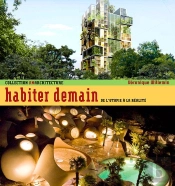 Habiter Demain ; De L'Utopie À La Réalité
