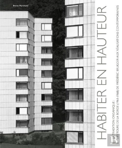 Bertrand.pt - Habiter En Hauteur ; La Tradition Organique : Des Tours De La Borde (1961-1968) De Frédéric Burgger Aux Réalisations Contemporaines