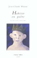 Habiter En Poete ; Essai Sur La Poesie Contemporaine