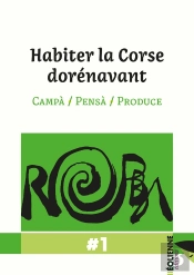 Habiter La Corse Dorénavant : Campà / Pensà / Produce