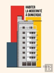 Habiter La Modernité À Dunkerque