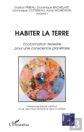 Habiter La Terre ; Ecoformation Terrestre Pour Une Conscience Planetaire