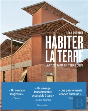 Habiter La Terre - L'Art De Batir En Terre Crue