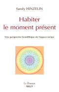 Habiter Le Moment Présent : Une Perspective Bouddhique De L'Espace-Temps