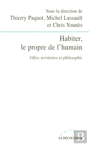 Habiter, Le Propre De L'Humain Villes, Territoires Et Philosophie