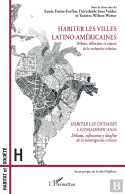 Bertrand.pt - Habiter Les Villes Latino-Américaines : Débats, Réflexions Et Enjeux De La Recherche Urbaine