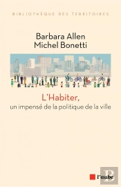 Habiter, L'Impense De La Politique De La Ville