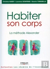 Habiter Son Corps. La Methode Alexander