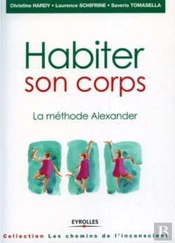 Bertrand.pt - Habiter Son Corps. La Methode Alexander