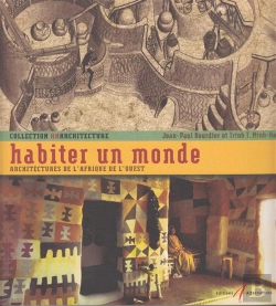 Bertrand.pt - Habiter Un Monde, Architectures De L'Afrique De L'Ouest
