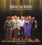 Habiter Un Théâtre ; Inventer Et Partager Un Centre Dramatique National À Sartrouville