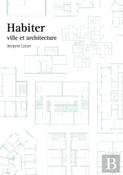 Habiter : Ville Et Architecture
