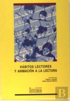 Hábitos Lectores Y Animación A La Lectura