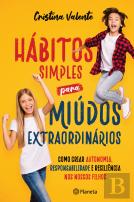 Hábitos Simples para Miúdos Extraordinários