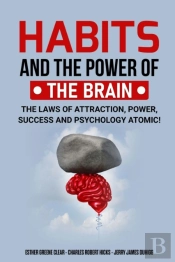 Habits And The Power Of The Brain