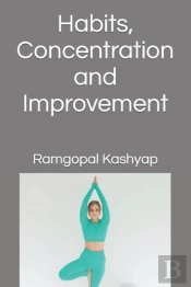 Habits, Concentration And Improvement
