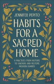 Habits For A Sacred Home