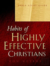 Habits Of A Highly Effective Christian Bible Study Guide