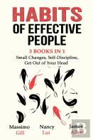 Habits Of Effective People - 3 Books In 1- Small Changes, Self-Discipline, Get Out Of Your Head