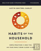 Habits Of The Household Bible Study Guide Plus Streaming Video