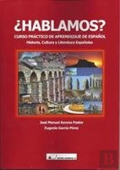¿Hablamos? Curso Práctico De Aprendizaje De Español. Historia, Culura Y Literaturas Españolas